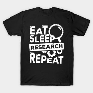 Eat Sleep Research Repeat Scientist Gift T-Shirt